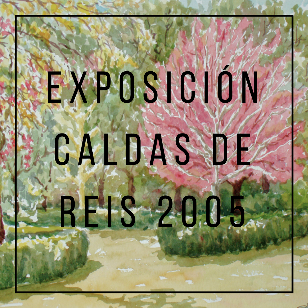 Exposición Caldas de Reis 2005